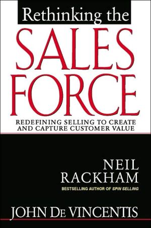Book Rethinking the Sales Force: Redefining Selling to Create and Capture Customer Value free