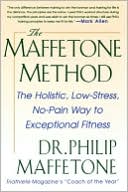Book The Maffetone Method: The Holistic, Low-Stress, No-Pain Way to Exceptional Fitness free