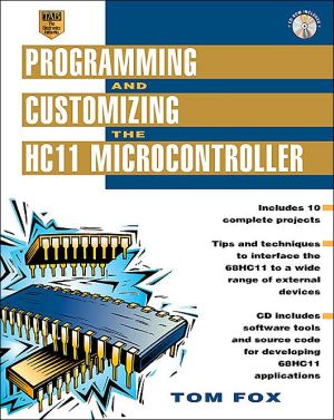 Book Programming and Customizing the HC11 Microcontroller free