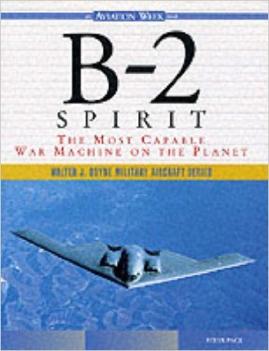 Book B-2 Spirit: The Most Capable War Machine on the Planet free