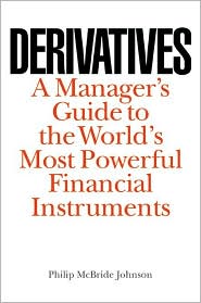 Book Derivatives: A Manager's Guide to the World's Most Powerful Financial Instruments free