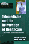 Book Telemedicine and the Reinvention of Healthcare (Healthcare Informatics Executive Management Series) free