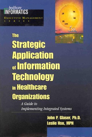 Book The Strategic Application of Information Technology in Healthcare Organizations free