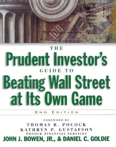 Book The Prudent Investors Guide to Beating Wall Street at Its Own Game free
