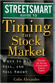 Book Streetsmart Guide to Timing the Stock Market: When to Buy, Sell and Sell Short free