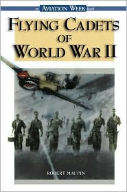 Book Flying Cadets of World War II - They Delivered the Bullets and Bombs That Ultimately Spelt Victory. ISBN: 0071348433 free