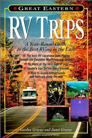 Book Great Eastern RV Trips: A Year-Round Guide to the Best Rving in the East free
