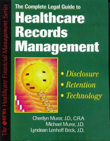Book The Complete Legal Guide To Healthcare Records Management free