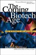 Book The Coming Biotech Age: The Business of Bio-Materials free