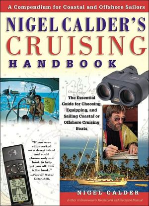 Book Nigel Calder's Cruising Handbook: A Compendium for Coastal and Offshore Sailors free