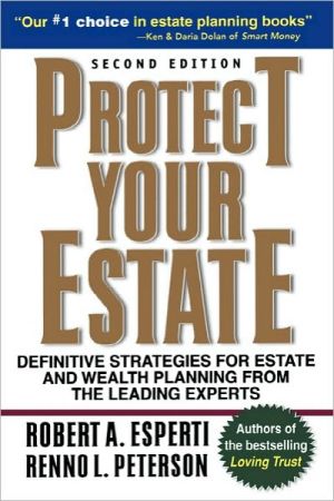 Book Protect Your Estate: Definitive Strategies for Estate and Wealth Planning from the Leading Experts free