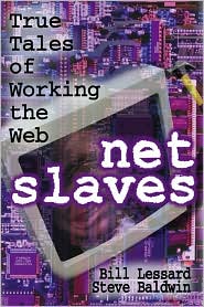 Book Net Slaves: True Tales of Working the Web free