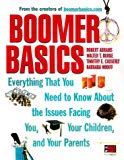 Book Boomer Basics: Everything That You Need to Know About the Issues Facing You, Your Children, and Your Parents free