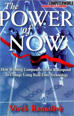 Book The Power of Now: How Winning Companies Sense and Respond to Change Using Real-Time Technology free