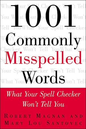 Book 1001 Commonly Misspelled Words: What Your Spell Checker Won't Tell You free
