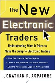 Book The New Electronic Traders: Understanding What It Takes to Make the Jump to Electronic Trading free