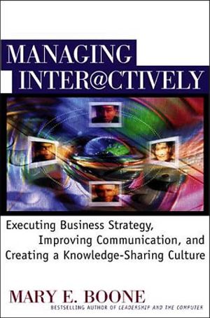 Book Managing Interactively: Executing Business Strategy, Improving Communication, and Creating a Knowledge-Sharing Culture free