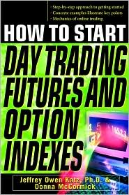 Book How To Start Day Trading Futures, Options, and  Indices free