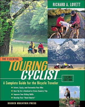 Book The Essential Touring Cyclist: A Complete Guide for the Bicycle Traveler, Second Edition free