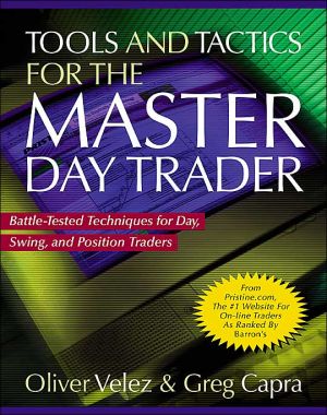 Book Tools and Tactics for the Master Day Trader: Battle-Tested Techniques for Day, Swing, and Position Traders free