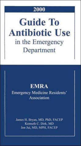 Book Emra 2000 Guide To Antibiotic Use In The Emergency Department free