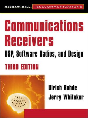 Book Communications Receivers: DSP, Software Radios, and Design free
