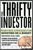 Book The Thrifty Investor: Penny-Wise Strategies for Investors on a Budget (CLS.EDUCATION) free