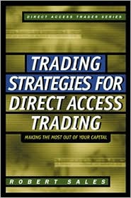 Book Trading Strategies for Direct Access Trading: Making the Most Out of Your Capital free