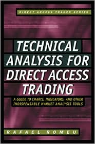 Book Technical Analysis for Direct Access Trading: A Guide to Charts, Indicators, and Other Indispensable Market Analysis Tools free
