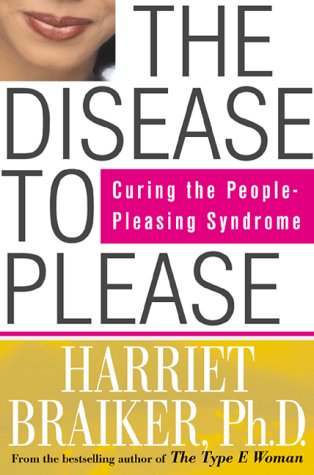 Book The Disease to Please: Curing the People-Pleasing Syndrome free
