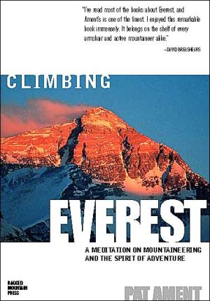 Book Climbing Everest: A Meditation on Mountaineering and the Spirit of Adventure free