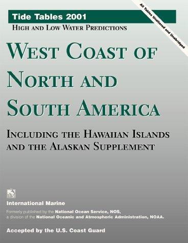 Book Tide Tables 2001: West Coast Of North And South America Including The Hawaiian Islands And The Alaskan Supplement : High And Low Water Predictions (tide Tables West Coast Of North And South America) free
