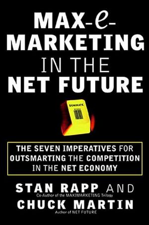Book Max-E-Marketing in the Net Future: The Seven Imperatives for Outsmarting the Competition free