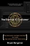 Book The Eternal E-Customer: How Emotionally Intelligent Interfaces Can Create Long-Lasting Customer Relationship free