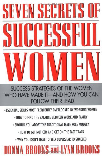 Book Seven Secrets of Successful Women: Success Strategies of the Women Who Have Made It - And How You Can Follow Their Lead free