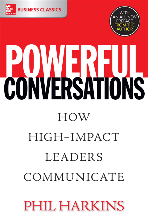 Book Powerful Conversations: How High Impact Leaders Communicate free