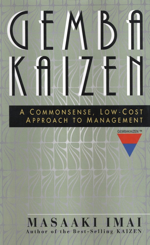 Book Gemba Kaizen: A Commonsense, Low-Cost Approach to Management free