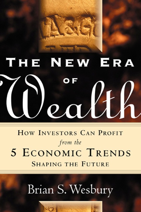 Book The New Era of Wealth: How Investors Can Profit From the 5 Economic Trends Shaping the Future free
