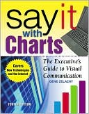 Book Say It With Charts: The Executive's Guide to Visual Communication free