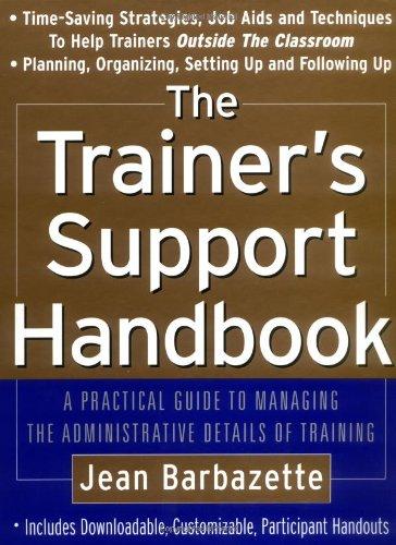 Book The Trainer's Support Handbook: A Guide to Managing the Administrative Details of Training free