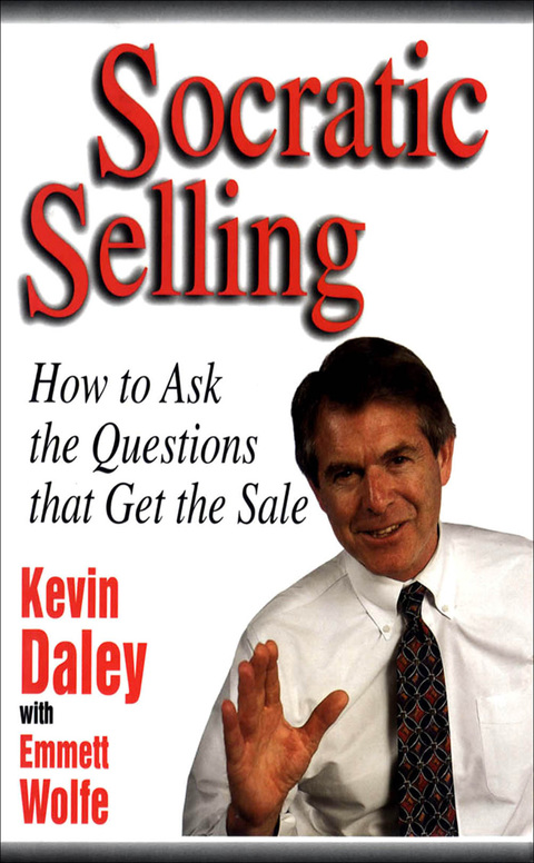 Book Socratic Selling: How to Ask the Questions That Get the Sale free
