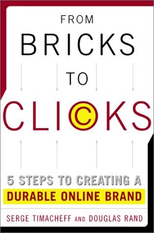 Book From Bricks to Clicks: 5 Steps to Creating a Durable Online Brand free
