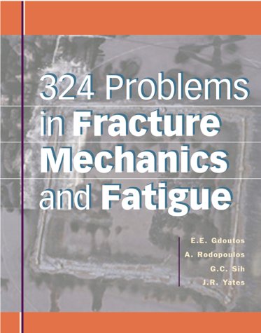Book 324 Problems In Fracture Mechanics And Fatigue free