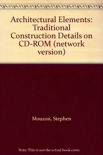 Book Architectural Elements: Traditional Construction Details On Cd-rom (network Version) free