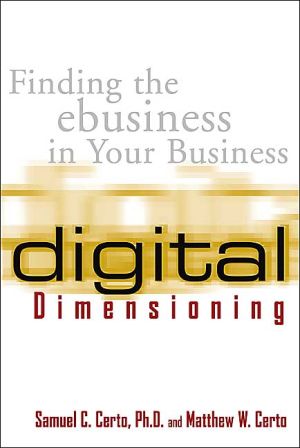 Book Digital Dimensioning: Finding the Ebusiness in Your Business free