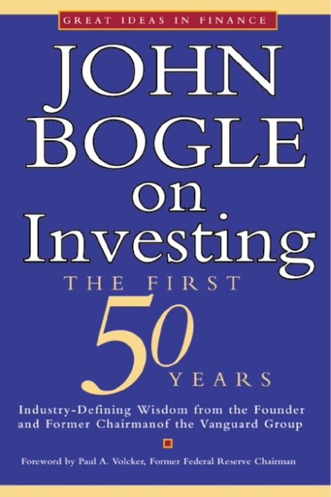 Book John Bogle on Investing: The First 50 Years (Great Ideas in Finance) free