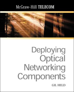 Book Deploying Optical Networking Components (McGraw-Hill Telecom) free