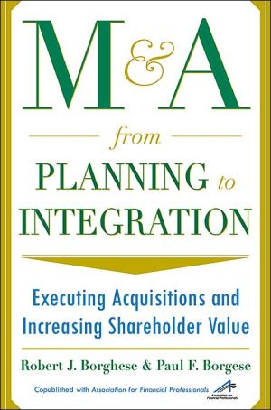 Book M&A From Planning to Integration: Executing Acquisitions and Increasing Shareholder Value free