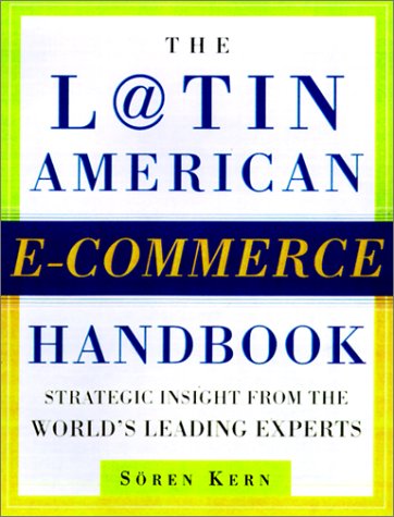 Book The Latin American E-Commerce Handbook: Strategic Insight from the World's Leading Experts free