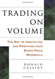 Book Trading on Volume: The Key to Identifying and Profiting from Stock Price Reversals free